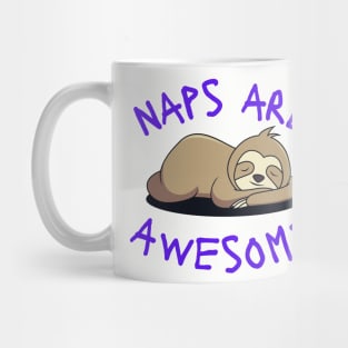 Naps Are Awesome Mug